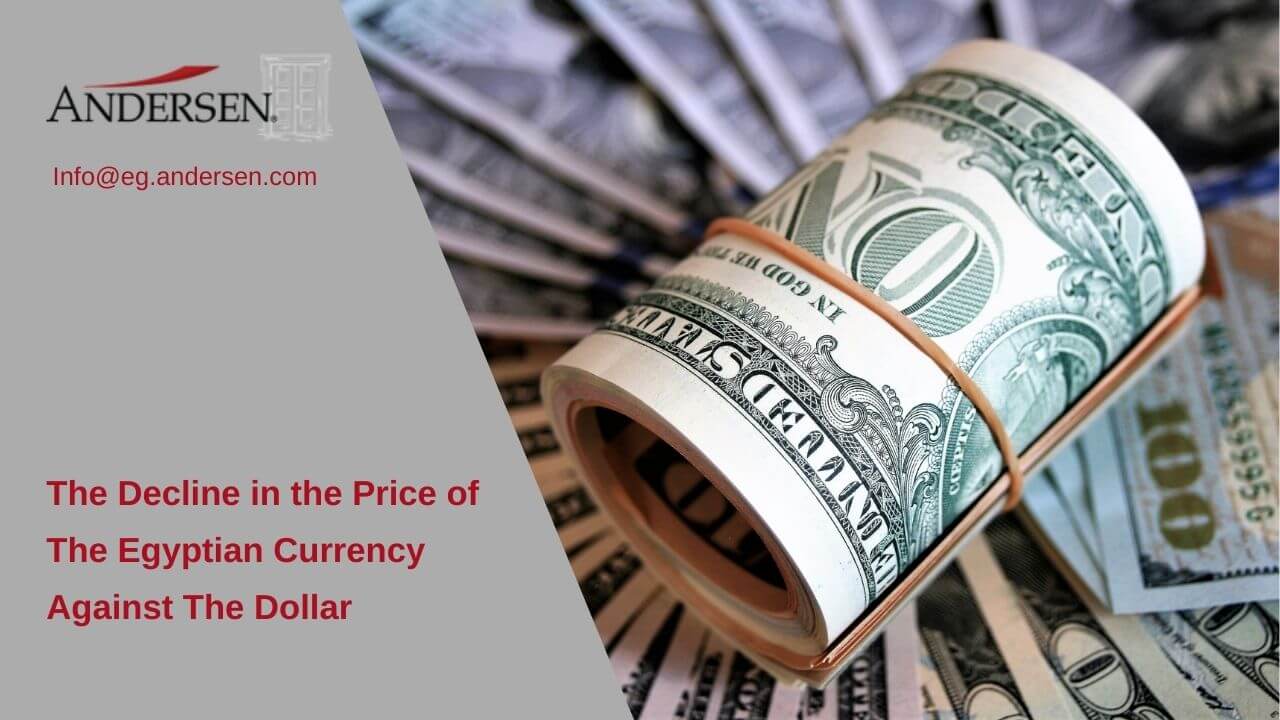 The Decline In The Price Of The Egyptian Currency Against The Dollar